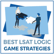 Best LSAT Logic Game Strategies
