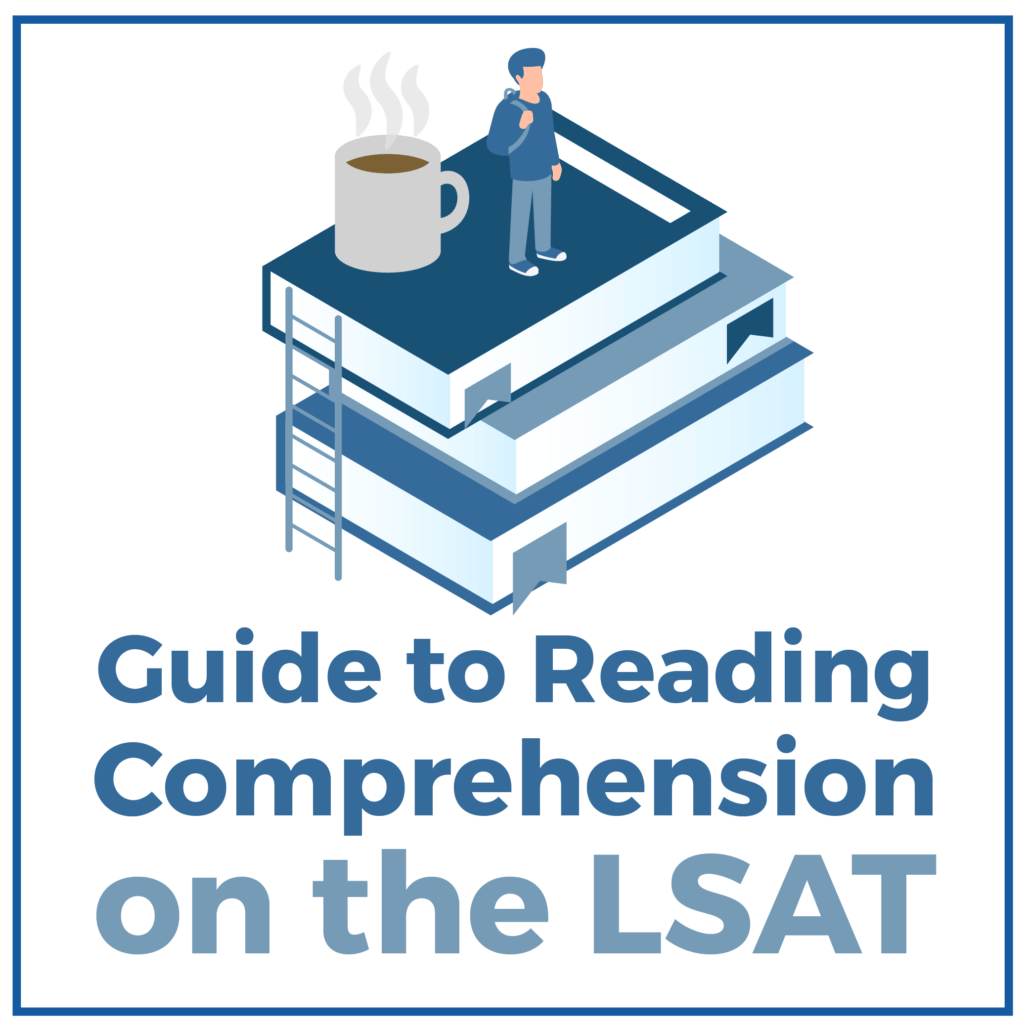 Guide to Reading Comprehension on the LSAT 2024 CRUSH The LSAT
