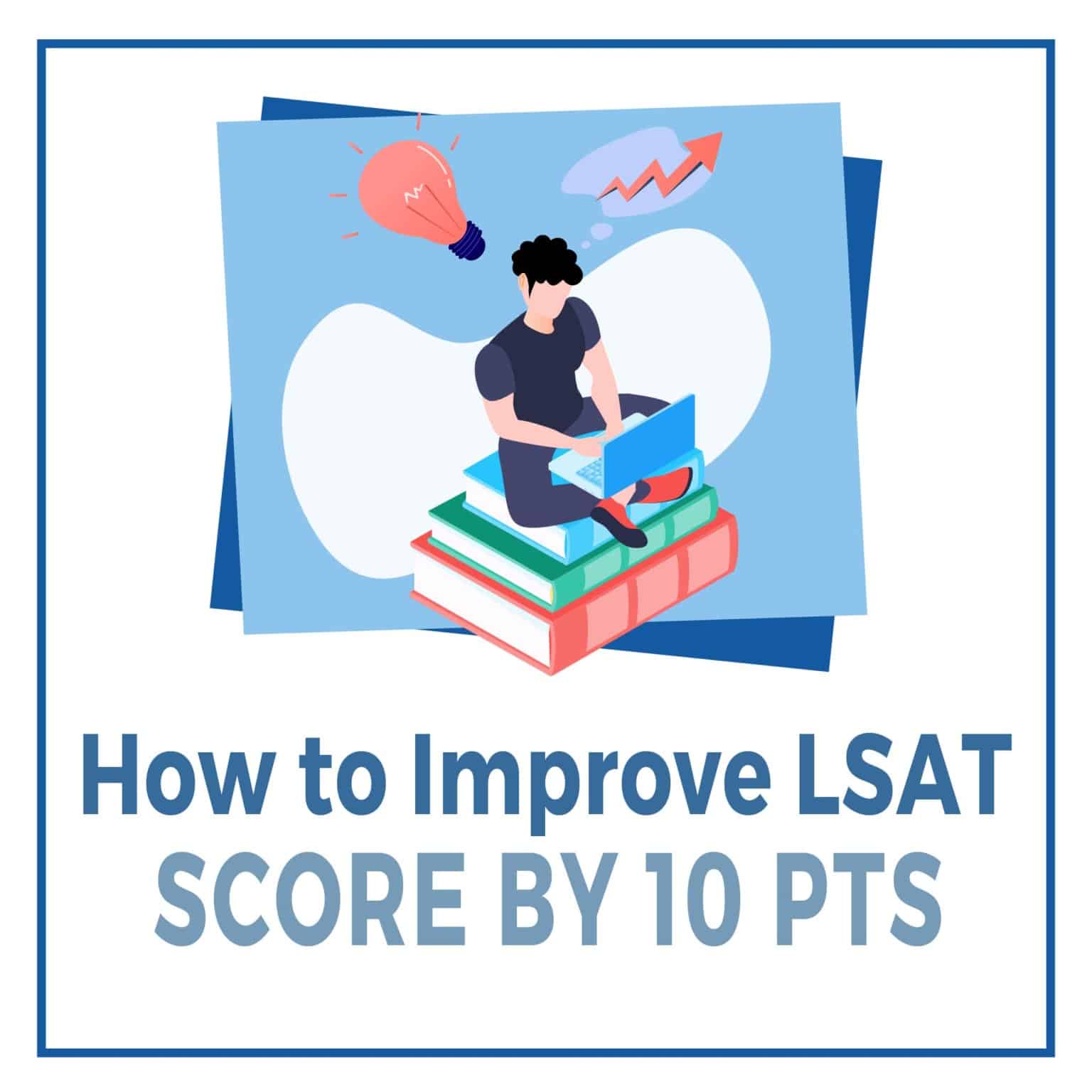 14 Ways To Improve Your LSAT Score [10 points higher in 2025 ]