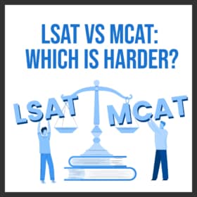 LSAT vs MCAT: Which is Harder?