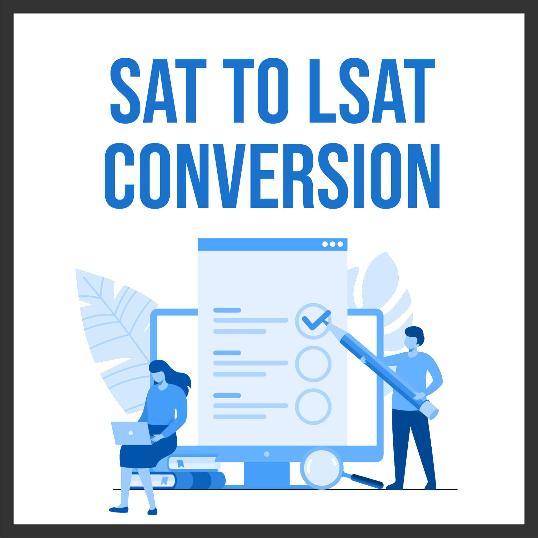 SAT to LSAT Conversion: Comprehensive Guide